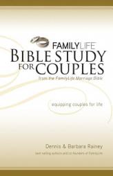 Family Life Bible Study for Couples by Dennis Rainey Paperback Book