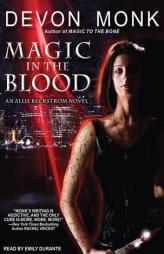 Magic in the Blood (Allie Beckstrom) by Devon Monk Paperback Book