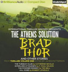 The Athens Solution and Other Stories: The Athens Solution, The Tuesday Club, Interlude at Duane's, The Powder Monkey, and Kill Zone by Brad Thor Paperback Book