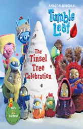 The Tinsel Tree Celebration (Tumble Leaf) by Lara Bergen Paperback Book
