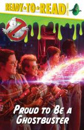 Proud to Be a Ghostbuster by To Be Announced Paperback Book