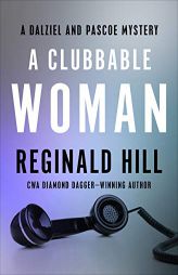 A Clubbable Woman (The Dalziel and Pascoe Mysteries, 1) by Reginald Hill Paperback Book