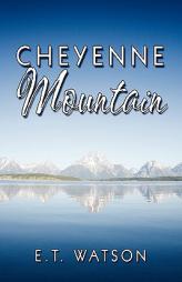 Cheyenne Mountain by E. T. Watson Paperback Book