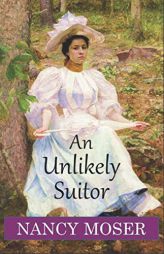 An Unlikely Suitor (Gilded Age Series) by Nancy Moser Paperback Book