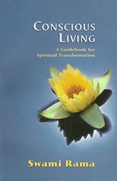 Conscious Living: A Guidebook for Spiritual Transformation by Swami Rama Paperback Book