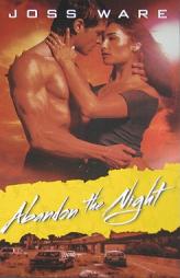 Abandon the Night by Joss Ware Paperback Book