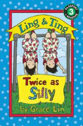 Ling & Ting: Twice as Silly (Passport to Reading, Level 3: Ling & Ting) by Grace Lin Paperback Book