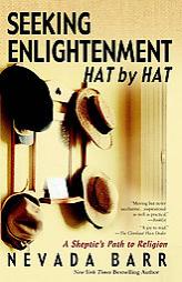 Seeking Enlightenment... Hat by Hat: A Skeptic's Guide to Religion by Nevada Barr Paperback Book