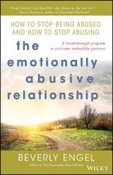 The Emotionally Abusive Relationship: How to Stop Being Abused and How to Stop Abusing by Beverly Engel Paperback Book