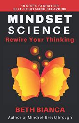 Mindset Science: Rewire Your Thinking by Beth Bianca Paperback Book