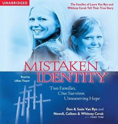 Mistaken Identity: Two Families, One Survivor, Unwavering Hope by Don Van Ryn Paperback Book