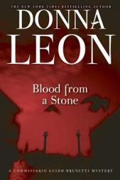 Blood from a Stone: A Commissario Guido Brunetti Mystery by Donna Leon Paperback Book