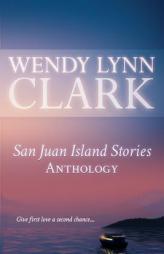 San Juan Island Stories Anthology by Wendy Lynn Clark Paperback Book