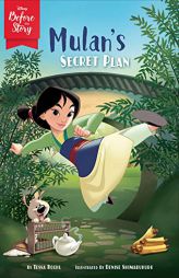 Disney Before the Story: Mulan's Secret Plan by Disney Book Group Paperback Book