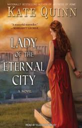 Lady of the Eternal City (Empress of Rome) by Kate Quinn Paperback Book