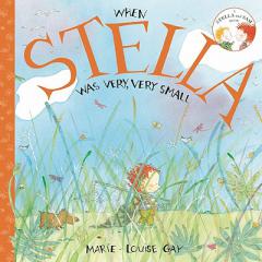 When Stella was Very, Very Small (Stella and Sam) by Marie-Louise Gay Paperback Book