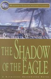 The Shadow of the Eagle (Mariner's Library Fiction Classics, 13) by Richard Woodman Paperback Book