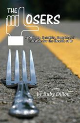 Losers: A Simple, Sensible, Sustainable Lifestyle for the Health of It by Ruby Dillon Paperback Book