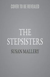 The Stepsisters: A Novel by Susan Mallery Paperback Book