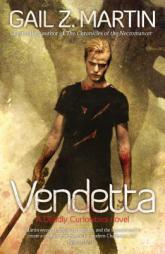 Vendetta: A Deadly Curiosities Novel by Gail Z. Martin Paperback Book