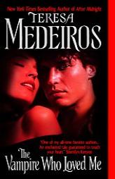 The Vampire Who Loved Me by Teresa Medeiros Paperback Book