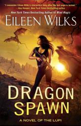Dragon Spawn by Eileen Wilks Paperback Book
