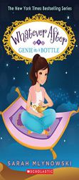 Genie in a Bottle (Whatever After #9) by Sarah Mlynowski Paperback Book