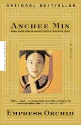 Empress Orchid by Anchee Min Paperback Book