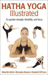 Hatha Yoga Illustrated by Martin Kirk Paperback Book