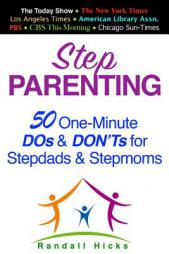 STEP PARENTING: 50 One-Minute DOs and DON'Ts for Stepdads and Stepmoms by Randall Hicks Paperback Book