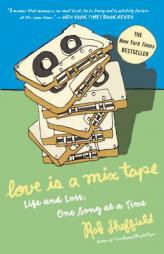 Love Is a Mix Tape: Life and Loss, One Song at a Time by Rob Sheffield Paperback Book