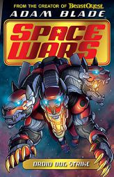 Beast Quest: Space Wars: Droid Dog Strike: Book 4 by Adam Blade Paperback Book