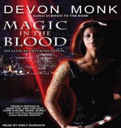 Magic in the Blood (Allie Beckstrom) by Devon Monk Paperback Book
