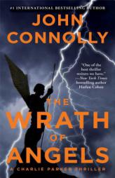 The Wrath of Angels: A Charlie Parker Thriller by John Connolly Paperback Book