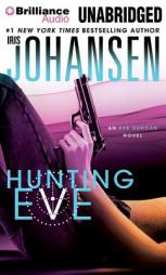 Hunting Eve (Eve Duncan Series) by Iris Johansen Paperback Book