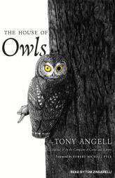 The House of Owls by Tony Angell Paperback Book
