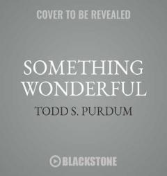 Something Wonderful: Rodgers and Hammerstein's Broadway Revolution by Todd S. Purdum Paperback Book