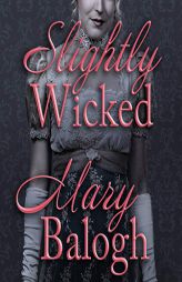 Slightly Wicked (The Bedwyn Saga) by Mary Balogh Paperback Book