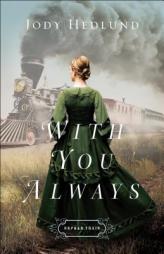 With You Always by Jody Hedlund Paperback Book