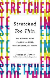 Stretched Too Thin by Jessica N. Turner Paperback Book