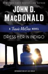 Dress Her in Indigo: A Travis McGee Novel by John D. MacDonald Paperback Book