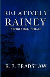 Relatively Rainey by R. E. Bradshaw Paperback Book