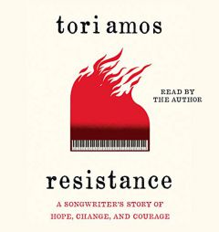 Resistance: A Songwriter's Story of Hope, Change, and Courage by Tori Amos Paperback Book