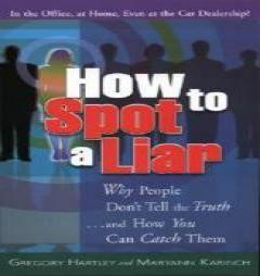 How To Spot A Liar by Gregory Hartley Paperback Book