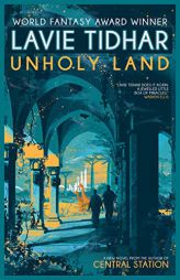 Unholy Land by Lavie Tidhar Paperback Book