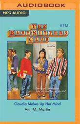 Claudia Makes Up Her Mind (The Baby-Sitters Club) by Ann M. Martin Paperback Book