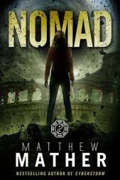 Nomad (Volume 1) by Matthew Mather Paperback Book