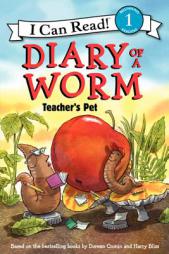 Diary of a Worm: Teacher's Pet (I Can Read Book 1) by Doreen Cronin Paperback Book