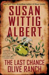 The Last Chance Olive Ranch (China Bayles Mystery) by Susan Wittig Albert Paperback Book
