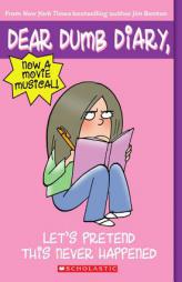 Let's Pretend This Never Happened (Dear Dumb Diary, No. 1) by Jim Benton Paperback Book